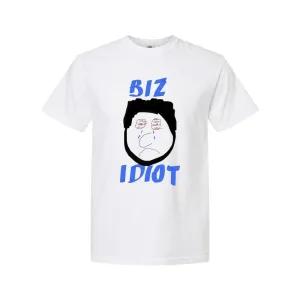 Biz Idiot Tee Fit for Everyone