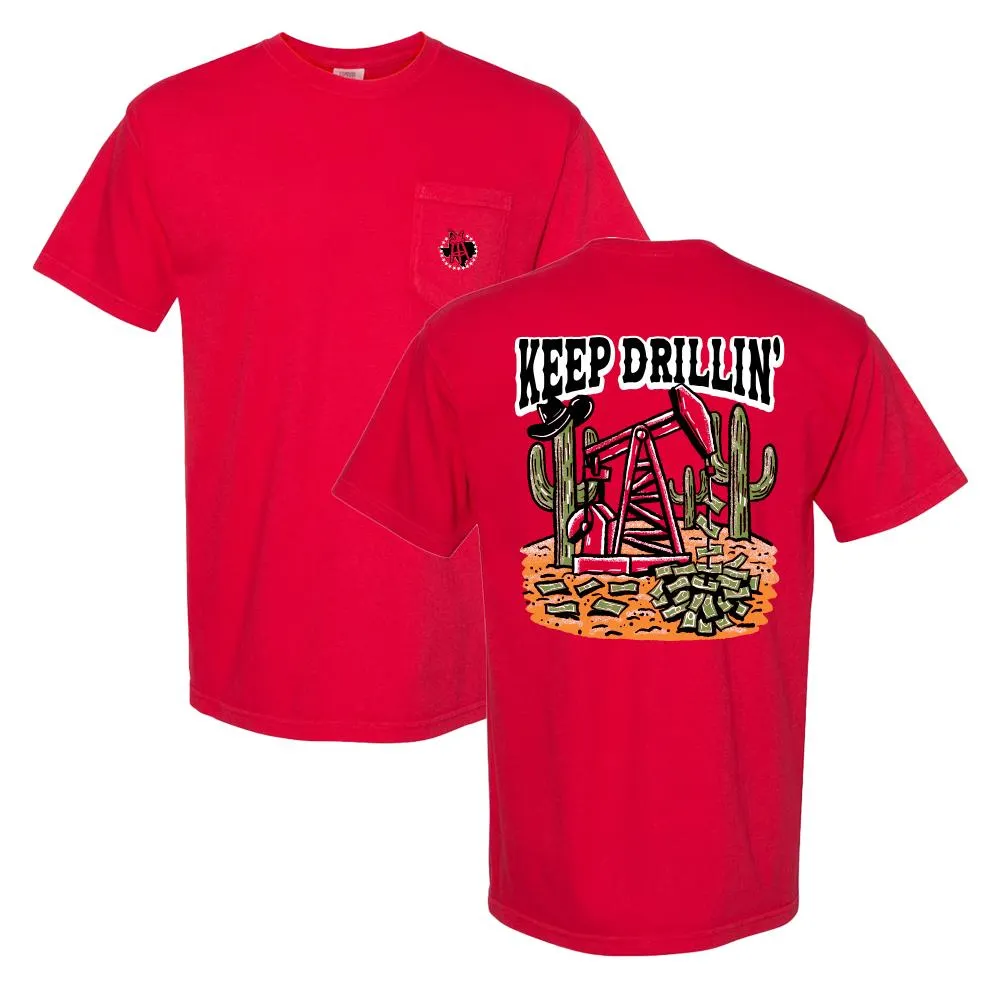 Keep Drillin' Pocket Tee Moisture Management Technology