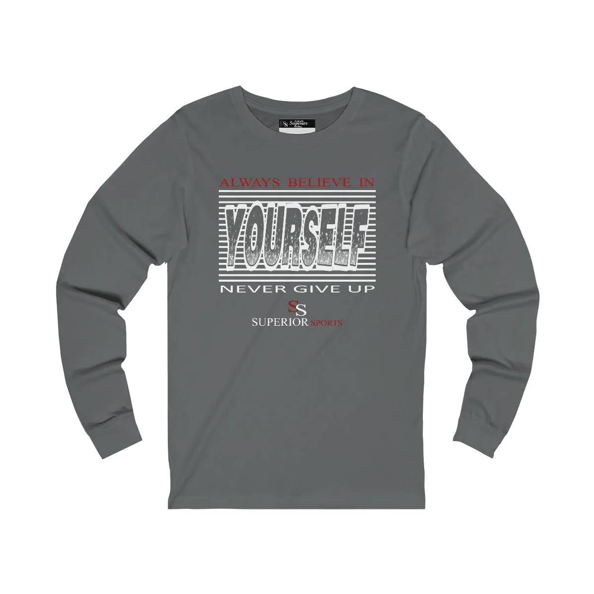 Men Long Sleeve Believe in Your Self Tee Everyday apparel birthday party
